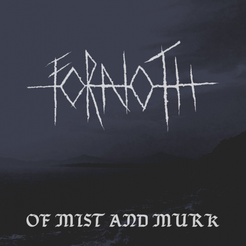 Fornoth : Of Mist and Murk